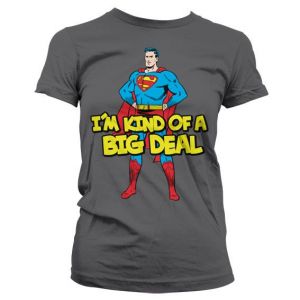 Superman dámské tričko s potiskem I´m Kind Of A Big Deal | L, M, S, XL, XXL
