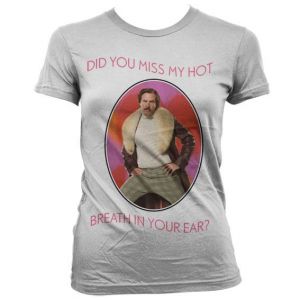Anchorman stylové dámské tričko s potiskem Do You Miss My Hot Breath In You Ear | L, M, S, XL, XXL