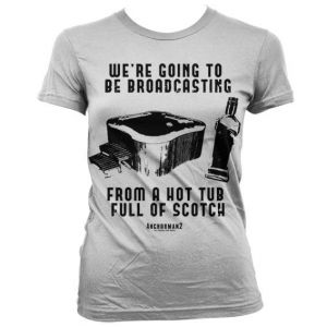Anchorman stylové dámské tričko s potiskem Hot Tub Full Of Scotch Girly | L, M, S, XL, XXL