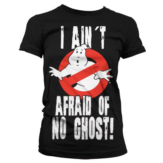 Ghostbusters stylové dámské tričko s potiskem I Ain´t Afraid Of No Ghost
