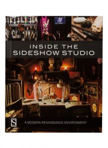 Sideshow Collectibles Book Inside the Sideshow Studio A Modern Renaissance Environment