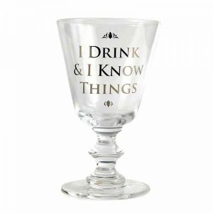 Game of Thrones Wine Glass Goblet I Drink & I Know Things